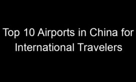 Top 10 Airports in China for International Travelers