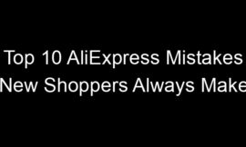 Top 10 AliExpress Mistakes New Shoppers Always Make