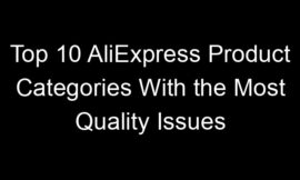 Top 10 AliExpress Product Categories With the Most Quality Issues