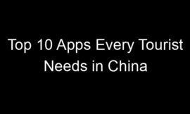 Top 10 Apps Every Tourist Needs in China