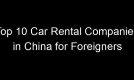 Top 10 Car Rental Companies in China for Foreigners