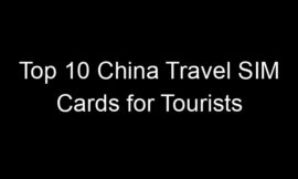 Top 10 China Travel SIM Cards for Tourists