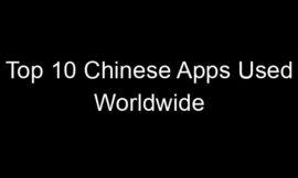 Top 10 Chinese Apps Used Worldwide