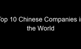 Top 10 Chinese Companies in the World