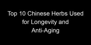 Read more about the article Top 10 Chinese Herbs Used for Longevity and Anti-Aging