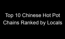 Top 10 Chinese Hot Pot Chains Ranked by Locals