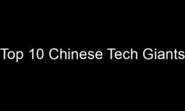 Top 10 Chinese Tech Giants