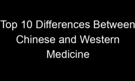 Top 10 Differences Between Chinese and Western Medicine