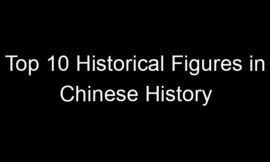 Top 10 Historical Figures in Chinese History