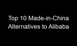 Top 10 Made-in-China Alternatives to Alibaba