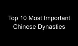 Top 10 Most Important Chinese Dynasties