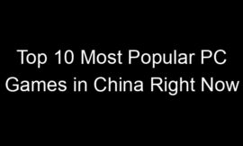 Top 10 Most Popular PC Games in China Right Now