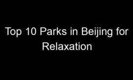 Top 10 Parks in Beijing for Relaxation