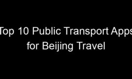 Top 10 Public Transport Apps for Beijing Travel