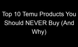 Top 10 Temu Products You Should NEVER Buy (And Why)
