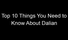 Top 10 Things You Need to Know About Dalian