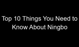 Top 10 Things You Need to Know About Ningbo