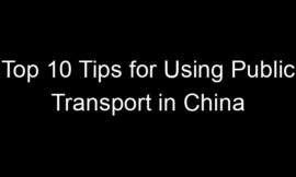 Top 10 Tips for Using Public Transport in China