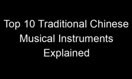 Top 10 Traditional Chinese Musical Instruments Explained