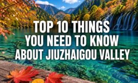 Top 10 Things You Need to Know About Jiuzhaigou Valley