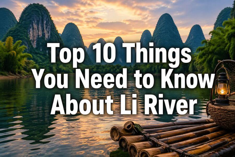 Top 10 Things You Need to Know About Li River toptencn