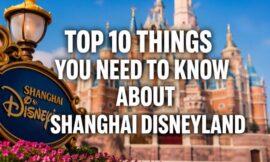 Top 10 Things You Need to Know About Shanghai Disneyland