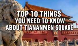 Top 10 Things You Need to Know About Tiananmen Square
