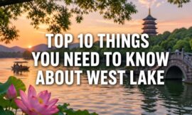 Top 10 Things You Need to Know About West Lake