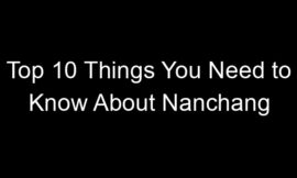 Top 10 Things You Need to Know About Nanchang