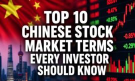 Top 10 Chinese Stock Market Terms Every Investor Should Know