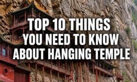 Top 10 Things You Need to Know About Hanging Temple