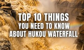 Top 10 Things You Need to Know About Hukou Waterfall