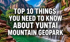 Top 10 Things You Need to Know About Yuntai Mountain Geopark