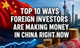Top 10 Ways Foreign Investors Are Making Money in China Right Now